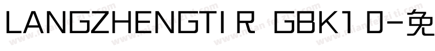 LANGZHENGTI R  GBK1 0字体转换